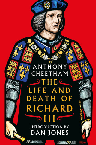 The Life and Death of Richard III