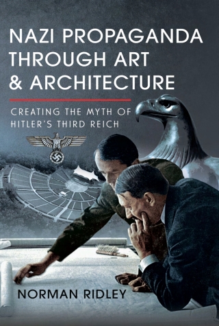 Nazi Propaganda Through Art & Architecture