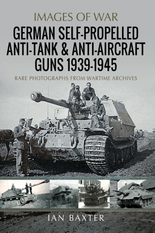 German Self-Propelled Anti-Tank and Anti-Aircraft Guns, 1939-1945