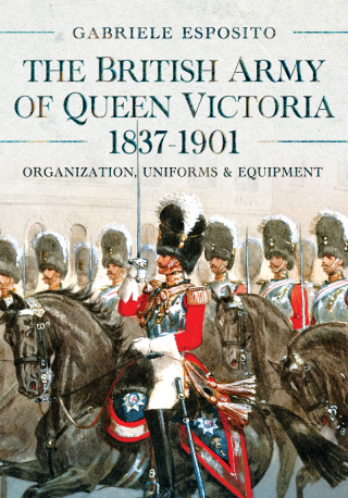 The British Army of Queen Victoria, 1837–1901