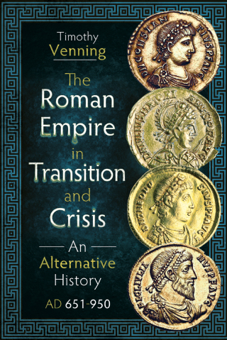 The Roman Empire in Transition and Crisis