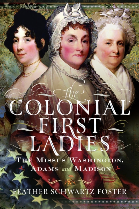 Cover image for book The Colonial First Ladies