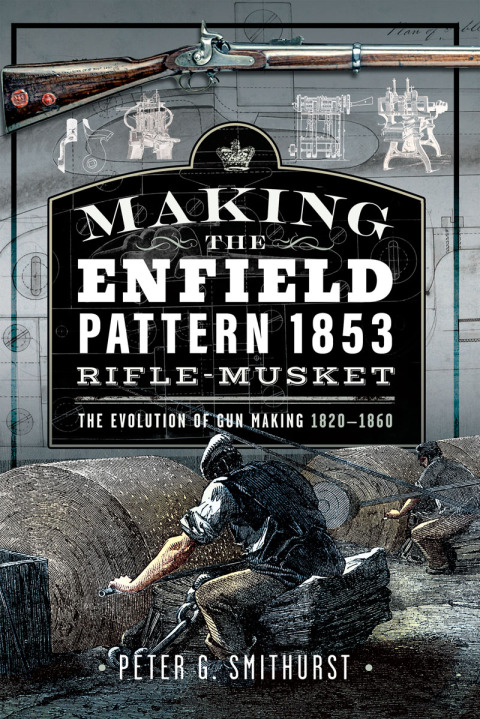 Making the Enfield Pattern 1853 Rifle-Musket 