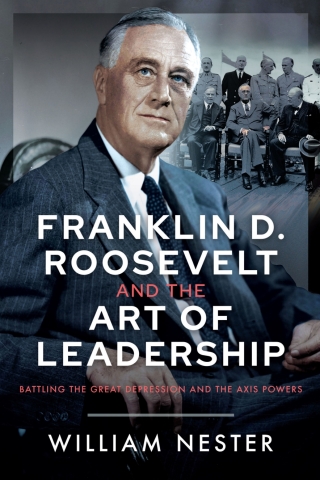 Franklin D. Roosevelt and the Art of Leadership