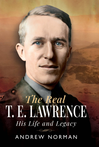 The Real T E Lawrence