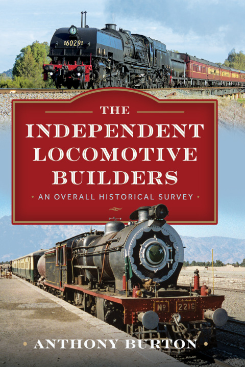 Cover image for book The Independent Locomotive Builders