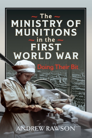 The Ministry of Munitions in the First World War
