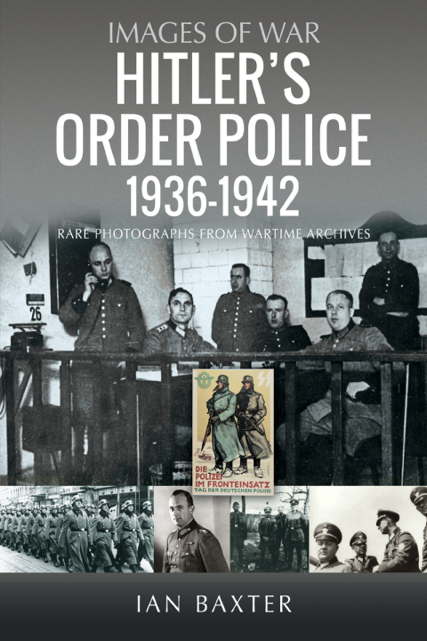 Cover image for book Hitler’s Order Police 1936–1942