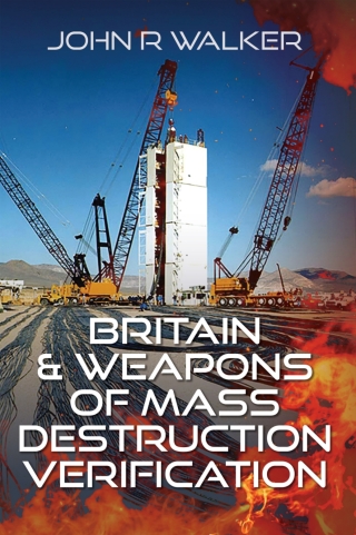 Britain and Weapons of Mass Destruction Verification