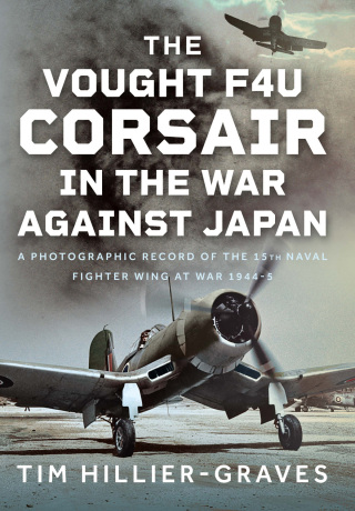 The Vought F4U Corsair in The War Against Japan