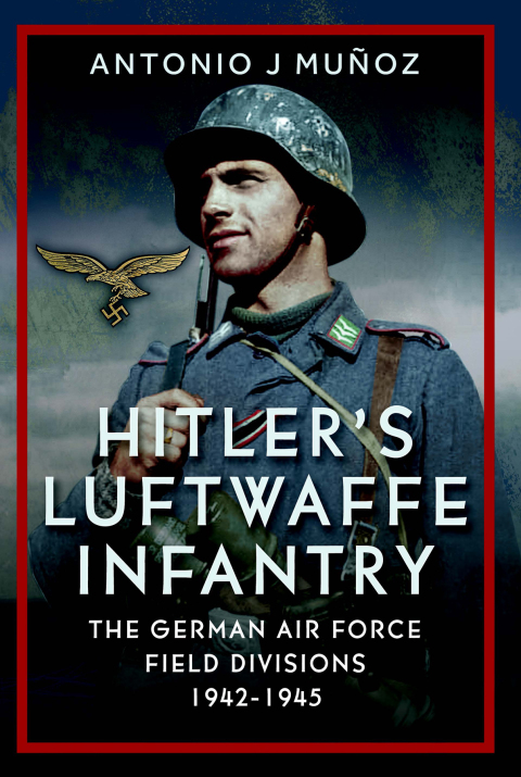 Cover image for book Hitler's Luftwaffe Infantry