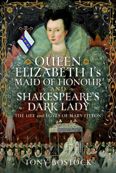 Cover image for book Queen Elizabeth I’s Maid of Honour and Shakespeare’s Dark Lady