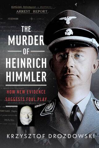 The Murder of Heinrich Himmler