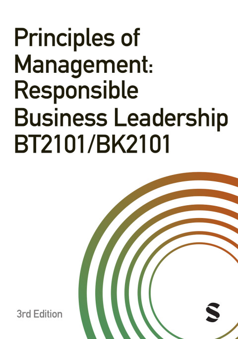 Principles of Management: Responsible Business Lea dership BT2101/BK2101 3rd Edition