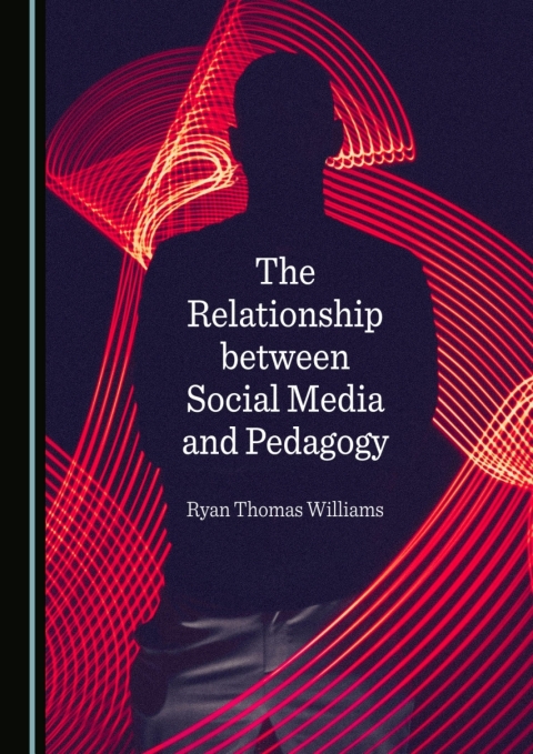 Cover image for book The Relationship between Social Media and Pedagogy