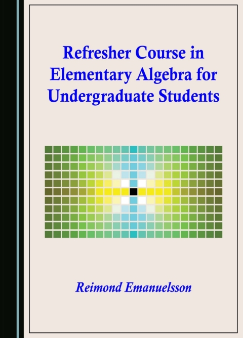 Cover image for book Refresher Course in Elementary Algebra for Undergraduate Students