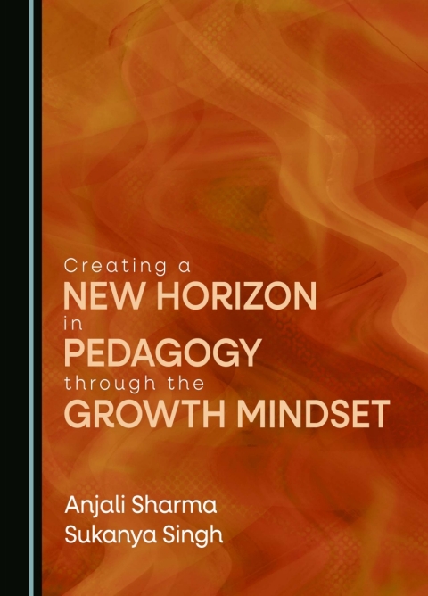 Cover image for book Creating a New Horizon in Pedagogy through the Growth Mindset