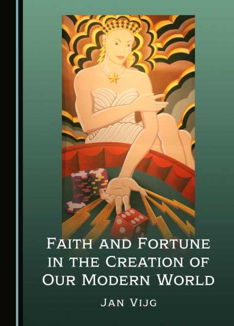 Cover image for book Faith and Fortune in the Creation of Our Modern World