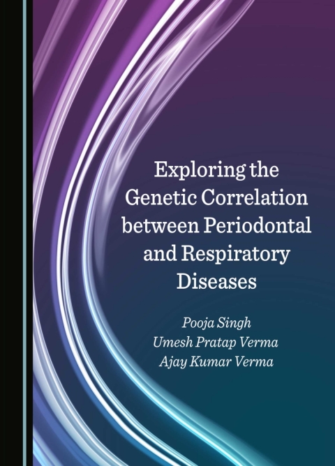 Cover image for book Exploring the Genetic Correlation between Periodontal and Respiratory Diseases