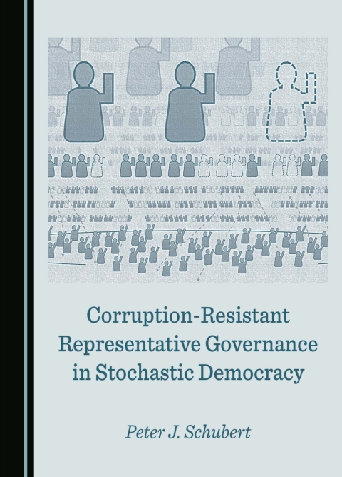 Cover image for book Corruption-Resistant Representative Governance in Stochastic Democracy