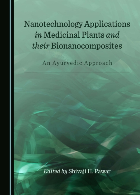 Cover image for book Nanotechnology Applications in Medicinal Plants and their Bionanocomposites
