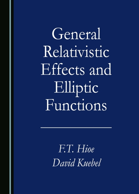 Cover image for book General Relativistic Effects and Elliptic Functions