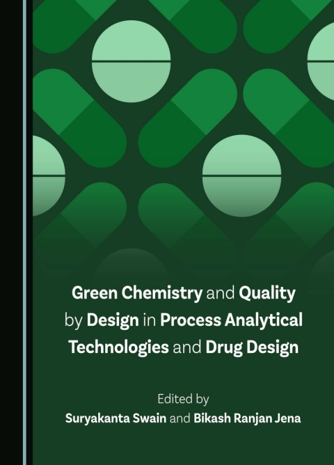Cover image for book Green Chemistry and Quality by Design in Process Analytical Technologies and Drug Design