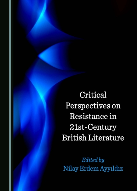 Cover image for book Critical Perspectives on Resistance in 21st-Century British Literature