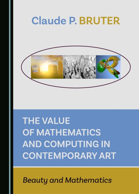 Cover image for book The Value of Mathematics and Computing in Contemporary Art