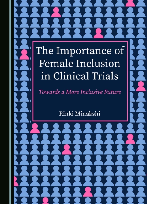 Cover image for book The Importance of Female Inclusion in Clinical Trials