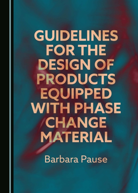 Cover image for book Guidelines for the Design of Products Equipped with Phase Change Material