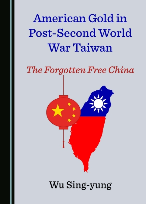 Cover image for book American Gold in Post-Second World War Taiwan