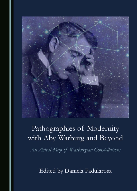 Cover image for book Pathographies of Modernity with Aby Warburg and Beyond