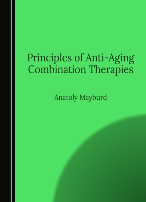 Cover image for book Principles of Anti-Aging Combination Therapies
