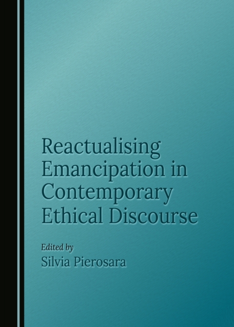 Cover image for book Reactualising Emancipation in Contemporary Ethical Discourse