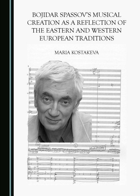 Cover image for book Bojidar Spassov's Musical Creation as a Reflection of the Eastern and Western European Traditions