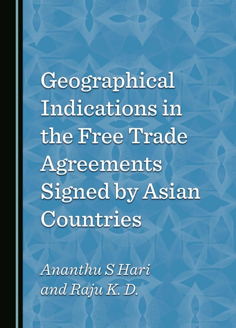 Cover image for book Geographical Indications in the Free Trade Agreements Signed by Asian Countries
