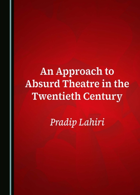 Cover image for book An Approach to Absurd Theatre in the Twentieth Century