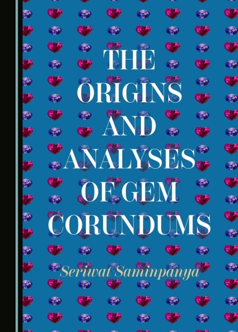 Cover image for book The Origins and Analyses of Gem Corundums