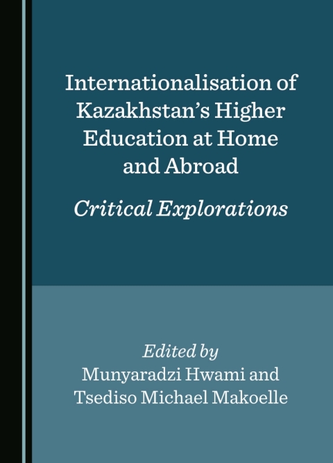 Cover image for book Internationalisation of Kazakhstan's Higher Education at Home and Abroad