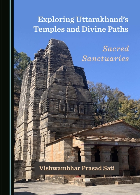 Cover image for book Exploring Uttarakhand's Temples and Divine Paths
