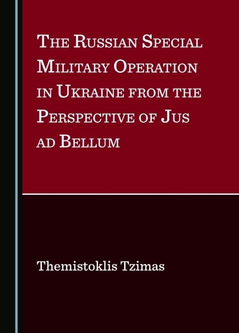 Cover image for book The Russian Special Military Operation in Ukraine from the Perspective of Jus ad Bellum