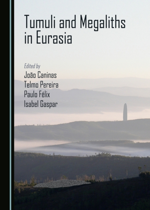 Cover image for book Tumuli and Megaliths in Eurasia