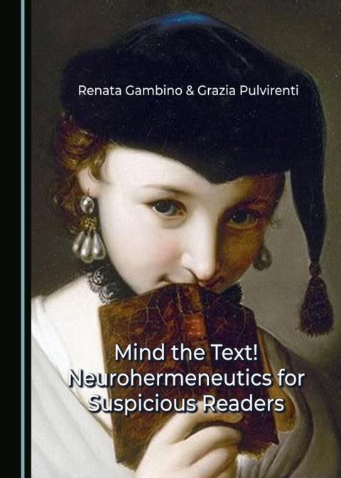 Cover image for book Mind the Text! Neurohermeneutics for Suspicious Readers