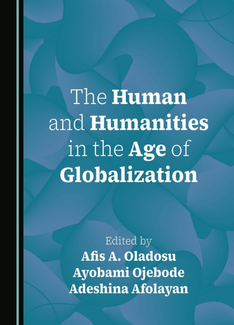 Cover image for book The Human and Humanities in the Age of Globalization