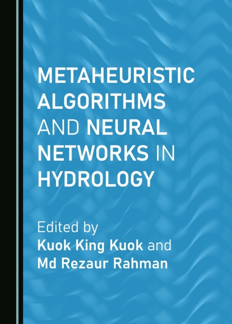Cover image for book Metaheuristic Algorithms and Neural Networks in Hydrology