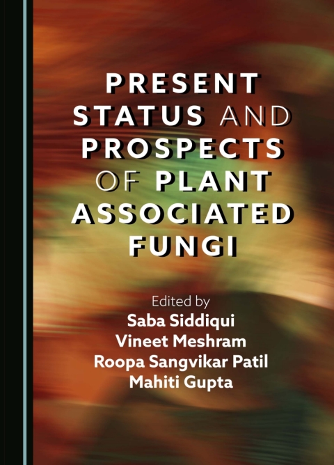 Cover image for book Present Status and Prospects of Plant Associated Fungi