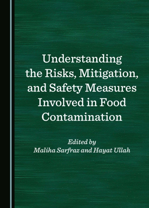 Cover image for book Understanding the Risks, Mitigation, and Safety Measures Involved in Food Contamination