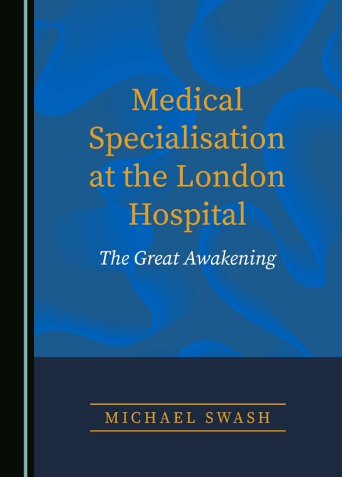 Cover image for book Medical Specialisation at the London Hospital