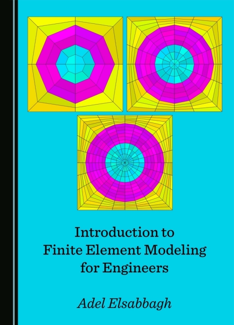 Cover image for book Introduction to Finite Element Modeling for Engineers